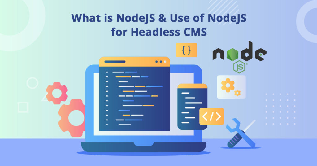 what-is-node-js-use-of-node-js-for-headless-cms-ntspl